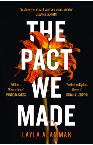 The Pact We Made: LONGLISTED FOR THE AUTHOR’S CLUB BEST FIRST NOVEL AWARD