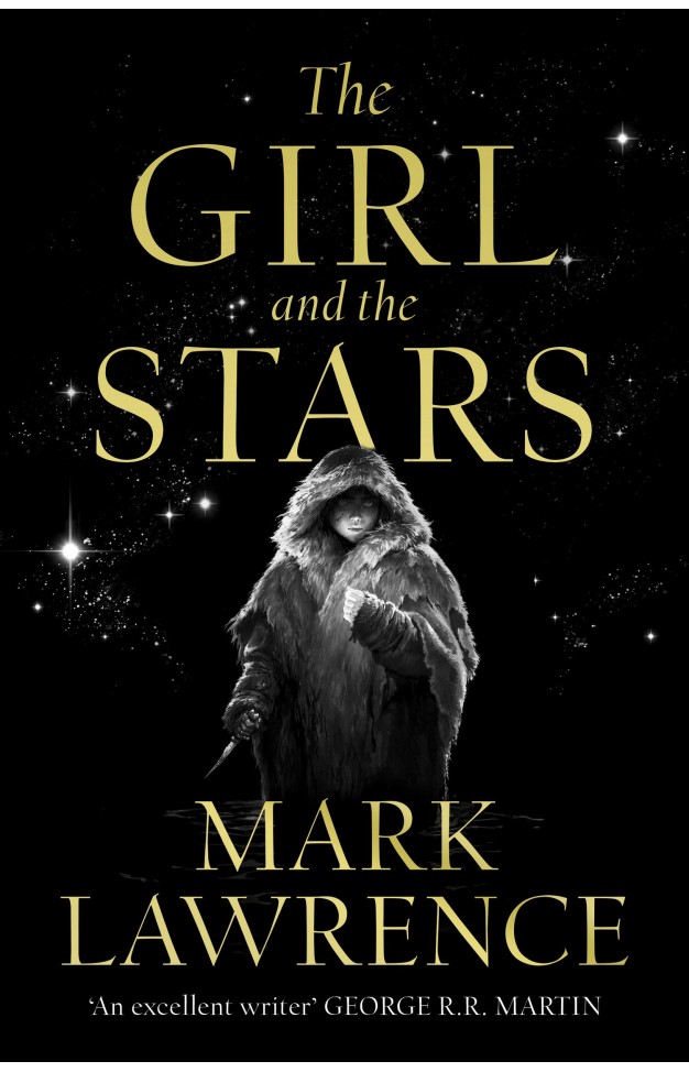 The Girl and the Stars: The stellar new series from bestselling fantasy author of PRINCE OF THORNS and RED SISTER, Mark Lawrence: Book 1 (Book of the Ice)