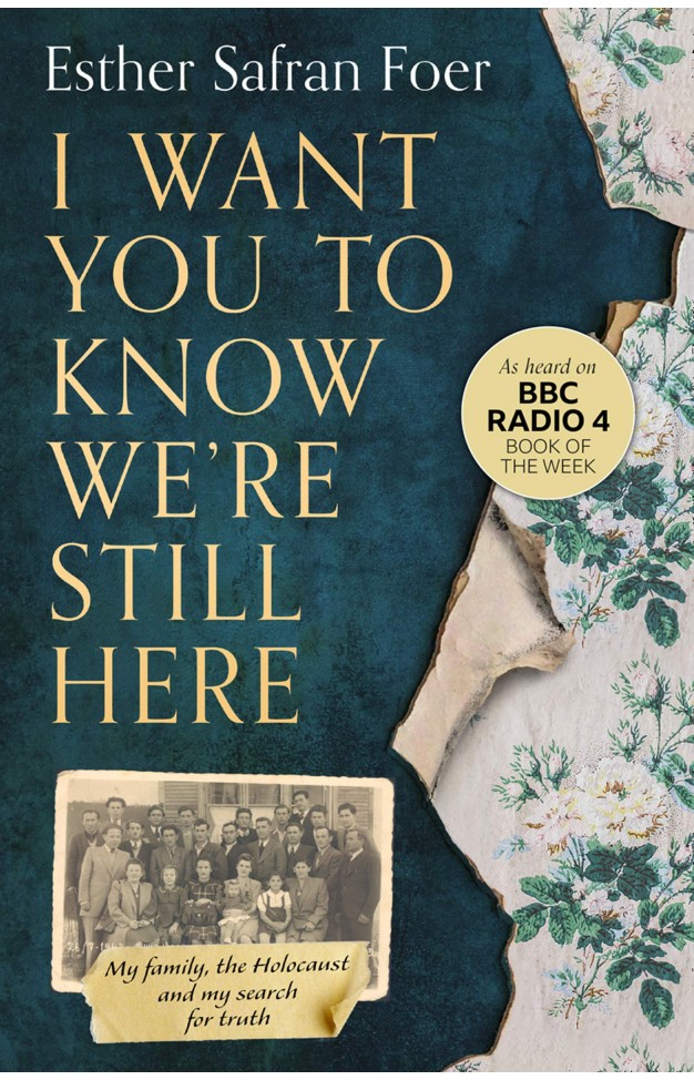 I Want You to Know We're Still Here - My Family, the Holocaust and My Search for Truth