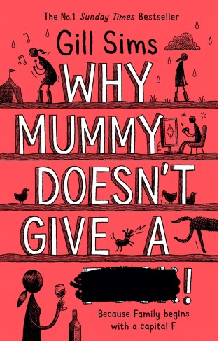 Why Mummy Doesn't Give A **** - The Sunday Times Number One Bestselling Author