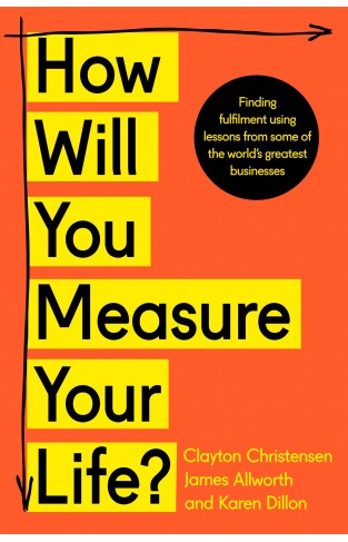 How Will You Measure Your Life?