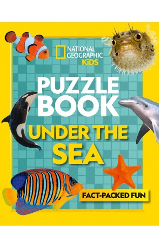 Puzzle Book Under the Sea: Brain-tickling quizzes, sudokus, crosswords and wordsearches (National Geographic Kids)