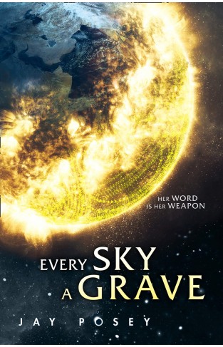 Every Sky A Grave: Book 1 (The Ascendance Series)