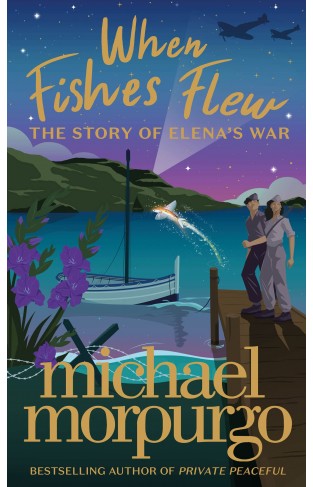 When Fishes Flew: the Story of Elena's War