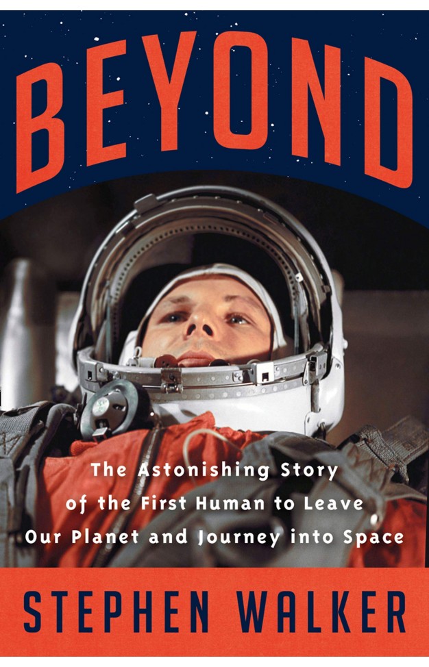 Beyond: The Astonishing Story of the First Human to Leave Our