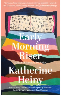 Early Morning Riser: The bittersweet, hilarious and feel-good new novel from the author of Standard Deviation