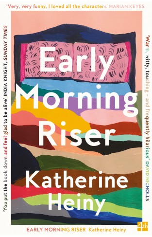 Early Morning Riser: The bittersweet, hilarious and feel-good new novel from the author of Standard Deviation