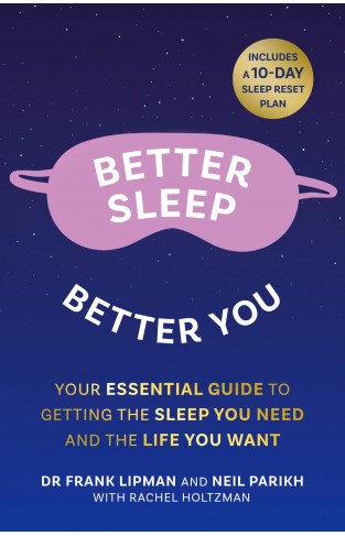 Better Sleep, Better You: Your No Stress Guide for Getting the Sleep YouNeed, and the Life You Want