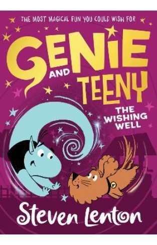 Genie and Teeny: the Wishing Well (Genie and Teeny, Book 3)