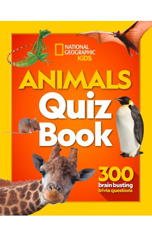 Animals Quiz Book: 300 brain busting trivia questions (National Geographic Kids)