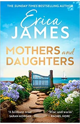 Mothers and Daughters: From the Sunday Times bestselling author comes the most captivating new family drama of summer 2022
