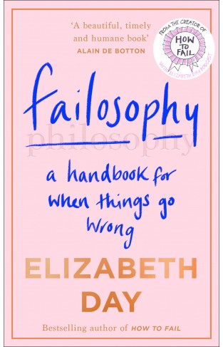 Failosophy: A Handbook For When Things Go Wrong