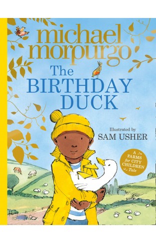 The Birthday Duck: A classic new picture book from world-renowned author Michael Morpurgo