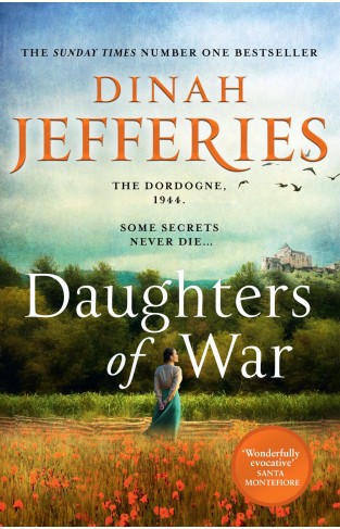 Daughters of War: the most spellbinding escapist historical fiction novel from the No. 1 Sunday Times bestseller: Book 1 (The Daughters of War)