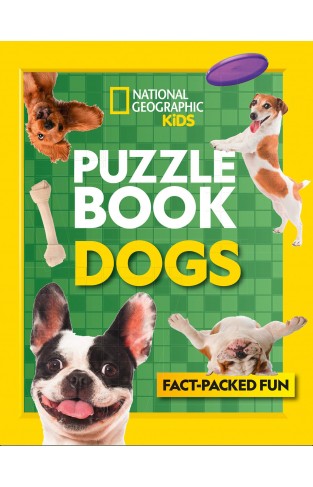 Puzzle Book Dogs: Brain-tickling quizzes, sudokus, crosswords and wordsearches (National Geographic Kids)