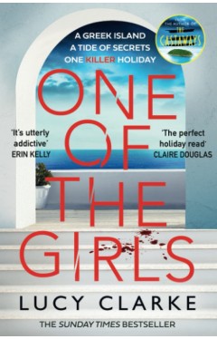 ONE OF THE GIRLS: Escape to Greece with the hottest, gripping crime thriller for 2022 from the bestselling author of The Castaways