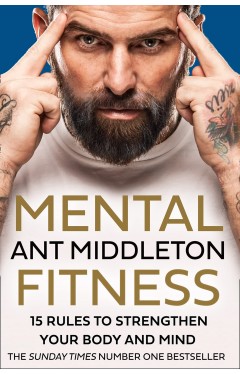 Mental Fitness: 15 Rules to Strengthen Your Body and Mind