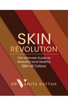 Skin Revolution: the Ultimate Guide to Beautiful and Healthy Skin of Colour