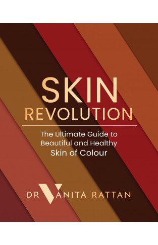 Skin Revolution: the Ultimate Guide to Beautiful and Healthy Skin of Colour