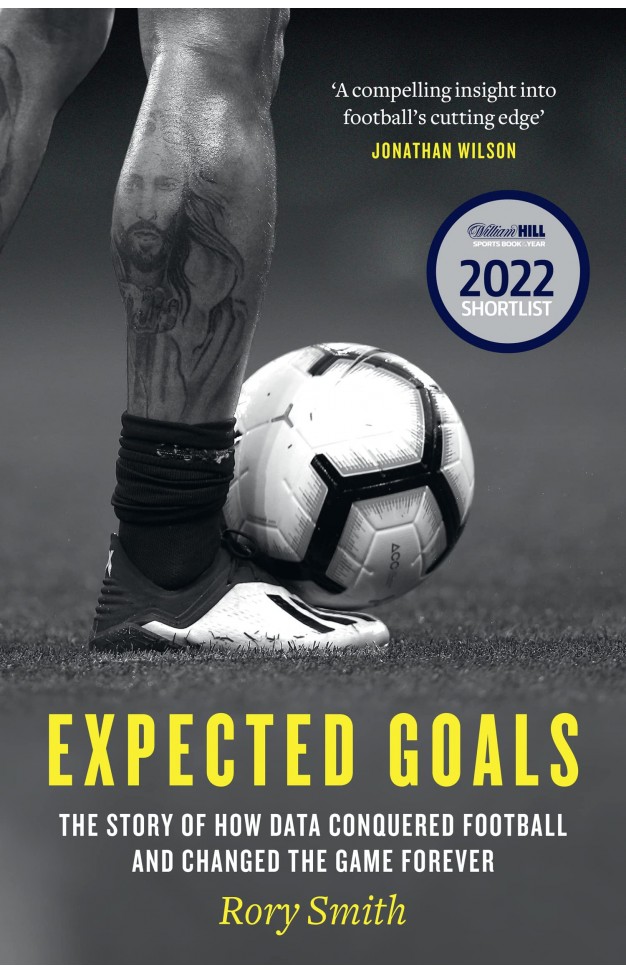 Expected Goals: The story of how data conquered football and changed the game forever