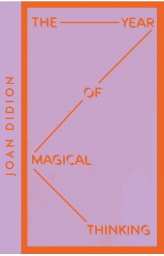 The Year of Magical Thinking: Joan Didion (Collins Modern Classics)