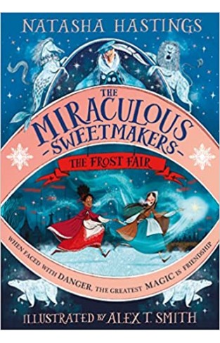 The Miraculous Sweetmakers: the Frost Fair