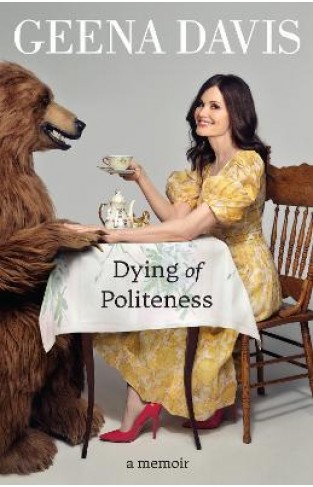 Dying of Politeness - A Memoir
