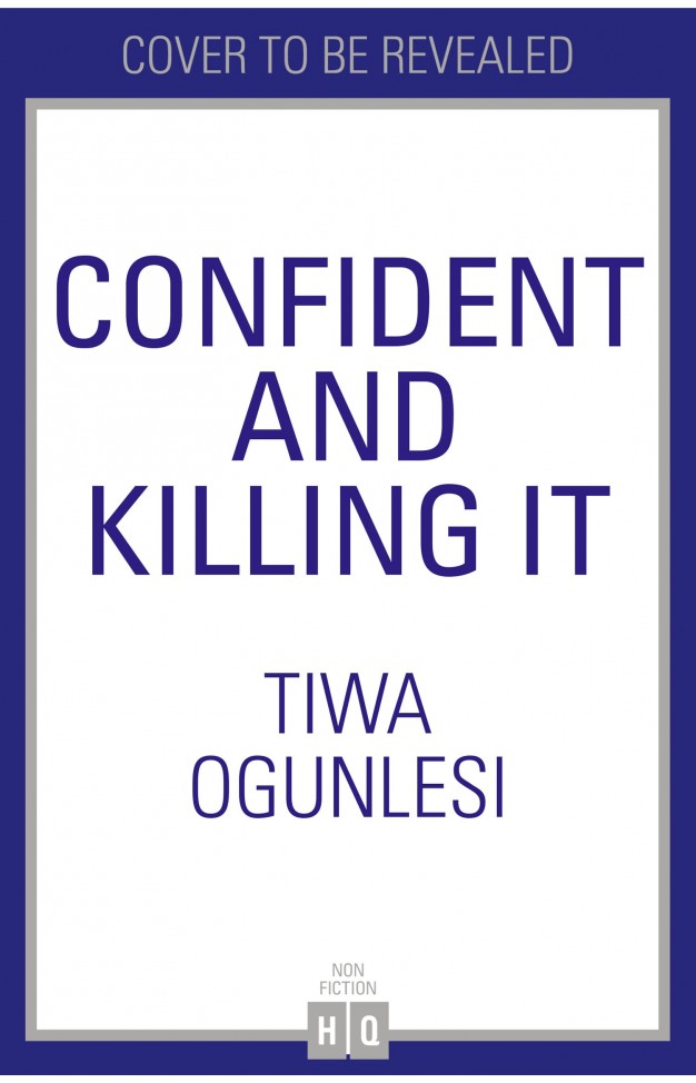 Confident and Killing It