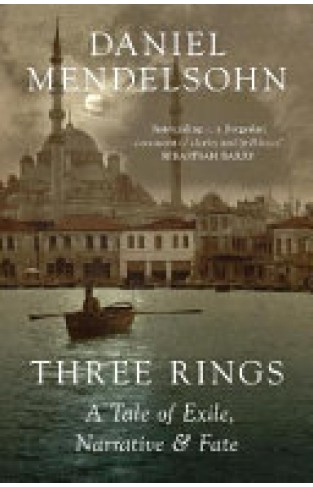 Three Rings: A Tale of Exile, Narrative and Fate