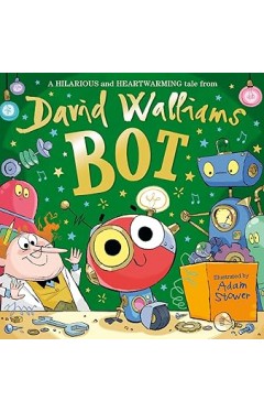 BOT: The hilarious and heartwarming new picture book