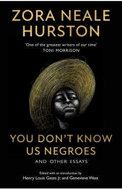 You Don't Know Us Negroes and Other Essays