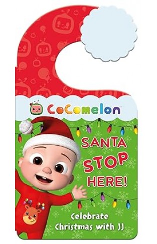 Official CoComelon: Santa Stop Here!: A children’s picture book and door hanger for Christmas Eve