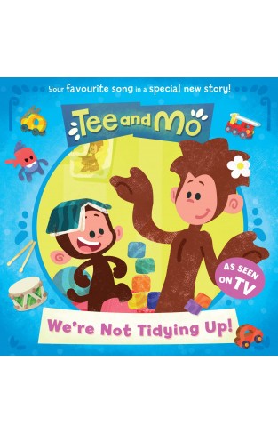 Tee and Mo: We're Not Tidying Up