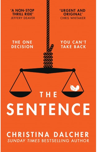 The Sentence: The gripping provocative new legal thriller for 2023 from the author of VOX