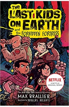 The Last Kids on Earth and the Forbidden Fortress