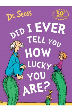 Did I Ever Tell You How Lucky You Are?