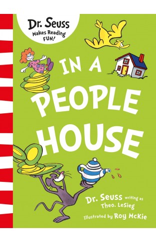 In a People House: Join Dr. Seuss in this brilliant classic illustrated kid’s book to learn about everyday things!