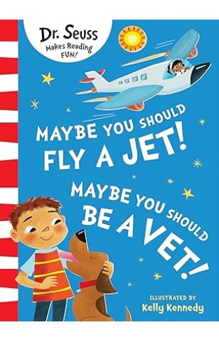 Maybe You Should Fly a Jet! Maybe You Should Be a Vet!