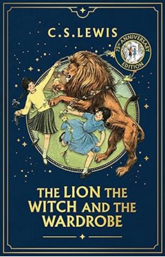 The Lion, the Witch and the Wardrobe (Hardback)