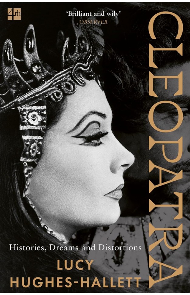 Cleopatra: Histories, Dreams and Distortions
