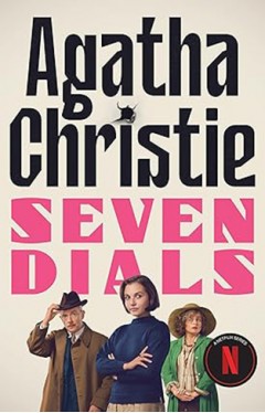 Seven Dials: The Seven Dials Mystery Netflix Tie-in