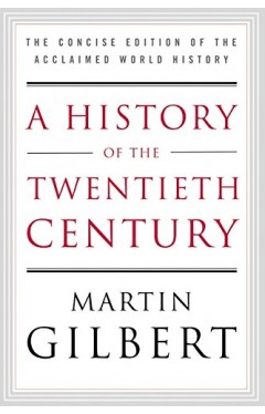A History of the Twentieth Century: The Concise Edition of the Acclaimed World History