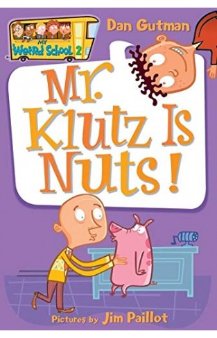 My Weird School  2 Mr Klutz Is Nuts
