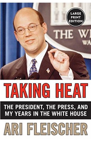 Taking Heat LP - The President, the Press, and My Years in the White House