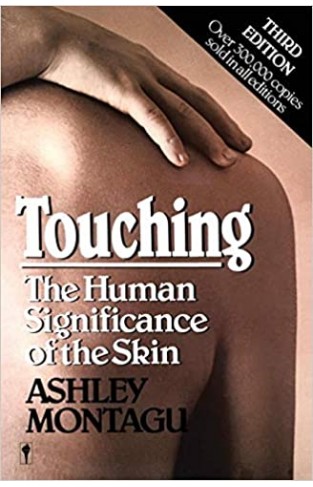 Touching - The Human Significance of the Skin
