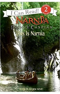 Prince Caspian: This Is Narnia