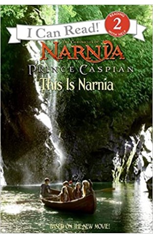 Prince Caspian: This Is Narnia