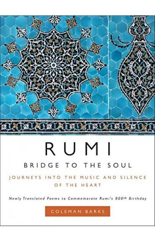 Rumi Bridge To The Soul