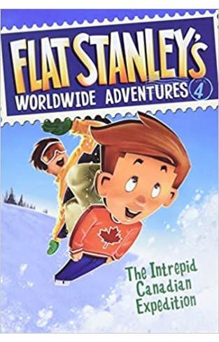 Flat Stanley's Worldwide Adventures #4: The Intrepid Canadian Expedition