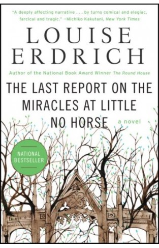 The Last Report on the Miracles at Little No Horse -